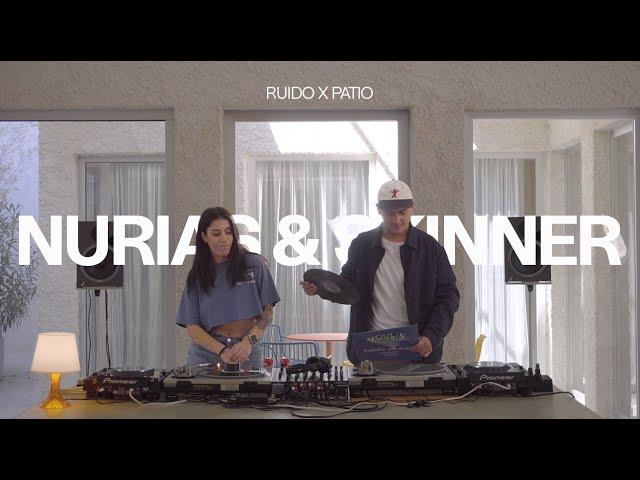 Nurias & Skinner @RUIDOSOUND | Ruido Sound X Patio