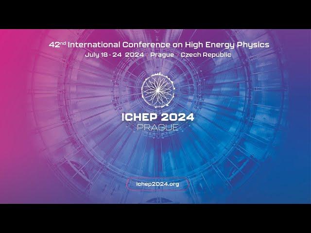 ICHEP 2024: Plenary session, Wednesday 1