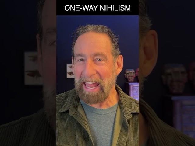 MIND READING DICTIONARY WORD OF THE DAY: One Way Nihilism