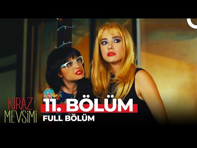 Kiraz Mevsimi 11. Bölüm