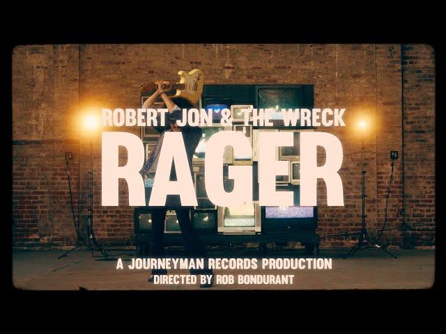 Robert Jon & The Wreck - "Rager" - Official Music Video