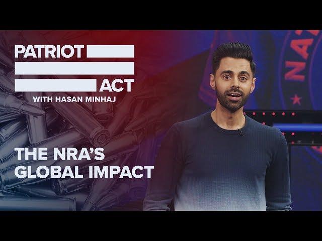 The NRA’s Global Impact | Patriot Act with Hasan Minhaj | Netflix