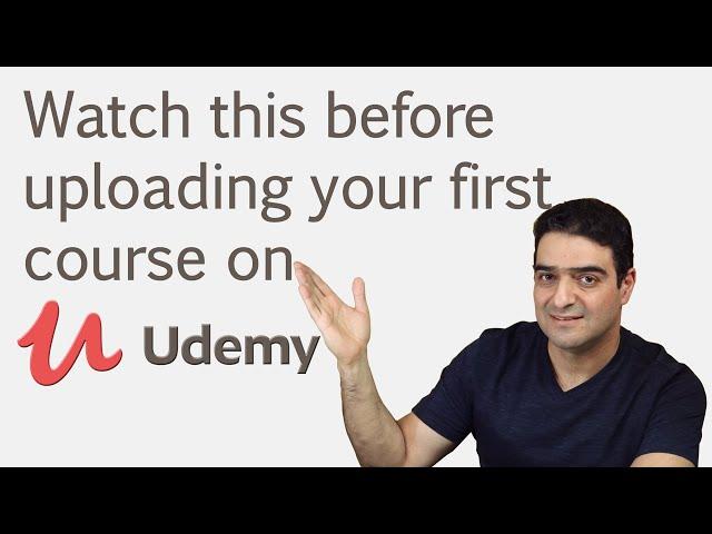 Before you upload your first course on udemy, watch this!