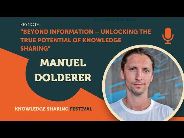Manuel Dolderer | Beyond Information: Unlocking the True Potential of Knowledge Sharing | Kenyote