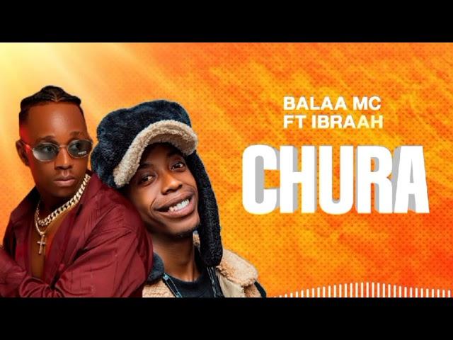 Balaa Mc Ft Ibraah - Chura (Official Audio) #ibraah #balaamc @Ibraah @26kipaji #singelimpya