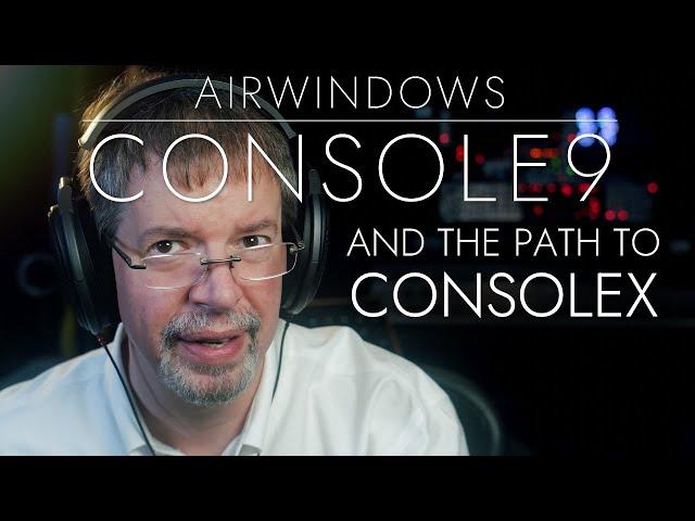 Airwindows Console9: Free Mac/Windows/Linux/Pi CLAP/AU/VST3/VST2/LV2/Rack