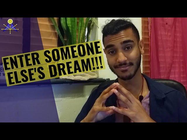 Lucid dreaming secrets : HOW TO visit someone else's dream!?