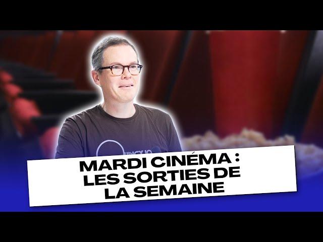 Mardi cinéma : les sorties de la semaine