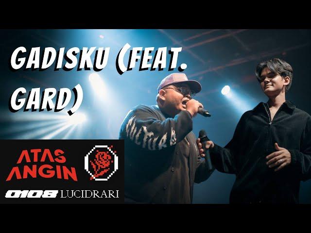 Lucidrari & FITTO - GADISKU feat. Gard (extended intro) Live @ Atas Angin Rockshow, Studio AB