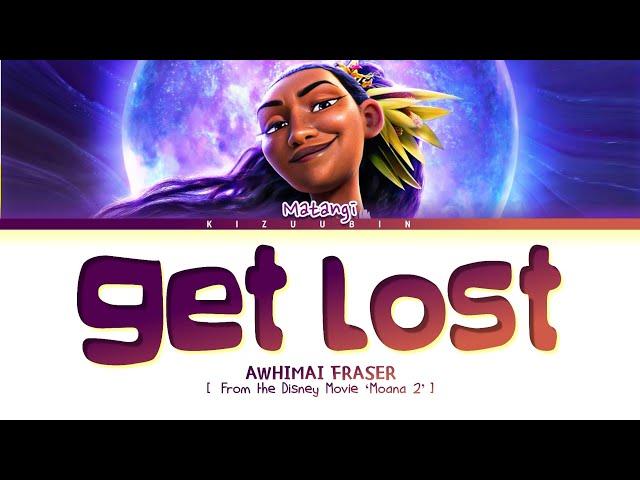 Awhimai Fraser 'Get Lost' Lyrics (From the Movie 'Moana 2' | Matangi)