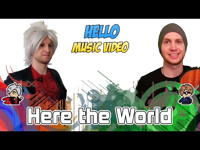 Here the World - Hello [Official Music Video]