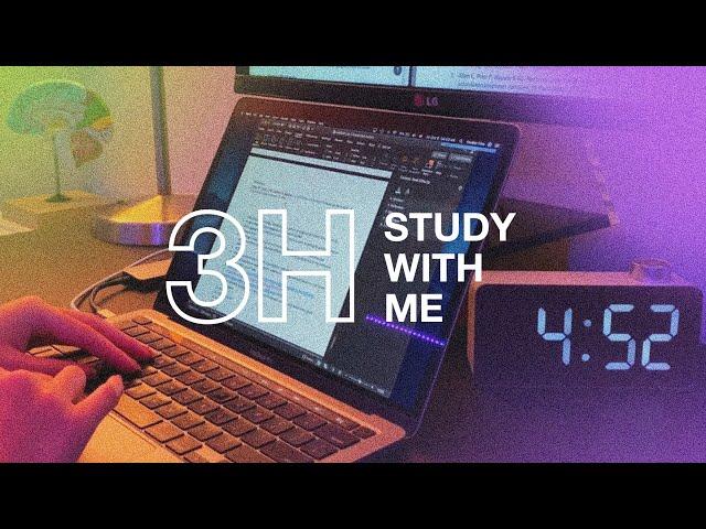 late night  3h REAL TIME study with me (no music) | NO breaks [typing + background noise]