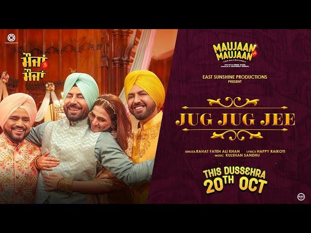 JUG JUG JEE (OFFICIAL SONG)| RAHAT FATEH ALI KHAN | GIPPY GREWAL | BINNU DHILLON | KARAMJIT ANMOL