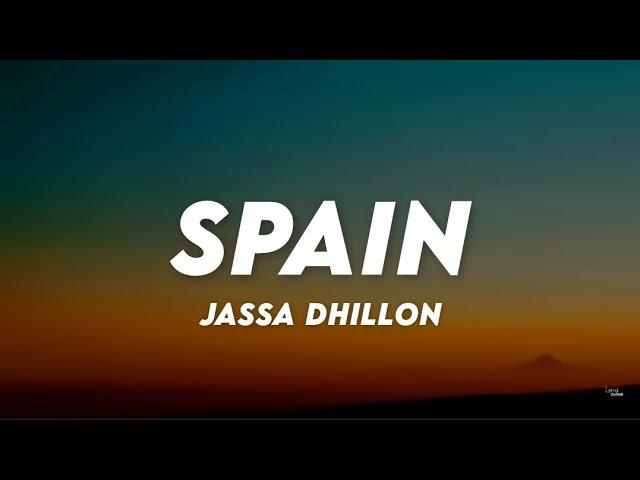 Spain - Jassa Dhillon (Extended Lyrics)  Lyrics Cloud