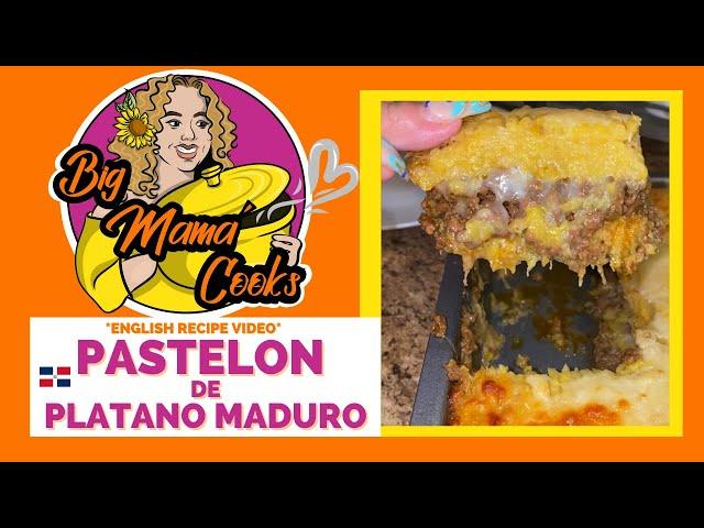 Pastelon de Platano Maduro | Dominican Sweet Plantain Casserole #bigmamacooks #pastelon