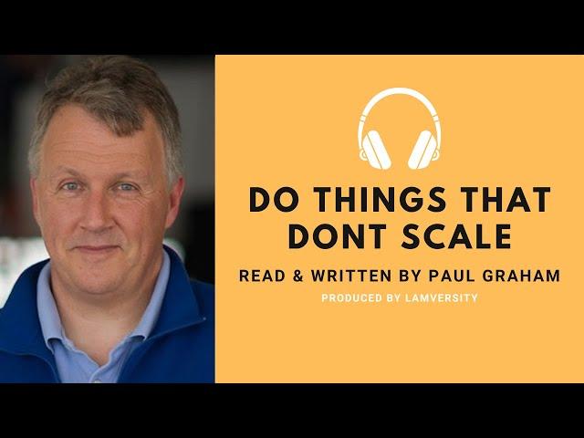 Do Things That Don´t Scale - Read & Written By Paul Graham (AI Paul Graham)