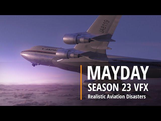 Mayday Season 23 VFX | Realistic Aviation Disasters & Crash Investigations