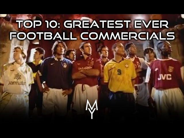 TOP 10 GREATEST FOOTBALL COMMERCIALS OF ALL TIME