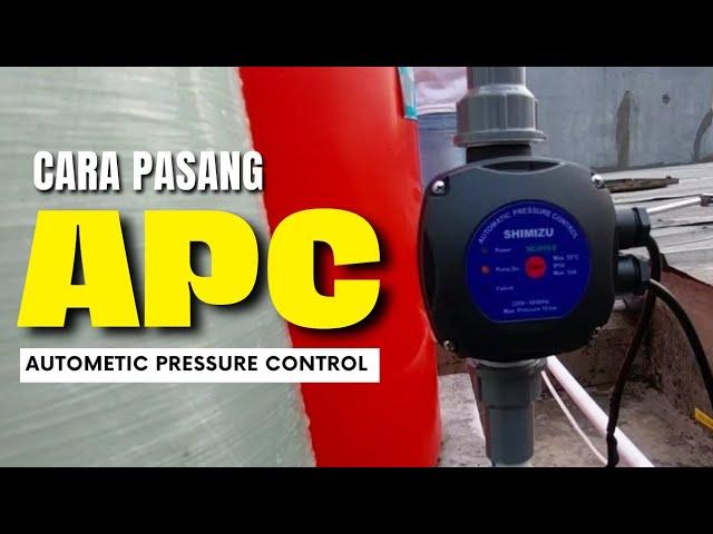 Cara Pasang APC "Autometic Pressure Control" pada Pompa Shimizu PS 128 Bit Untuk Booster Filter FRP