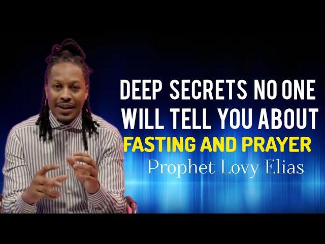 The Power of Fasting and Prayer | WHY YOU FAST AND PRAY • Prophet Lovy Elias