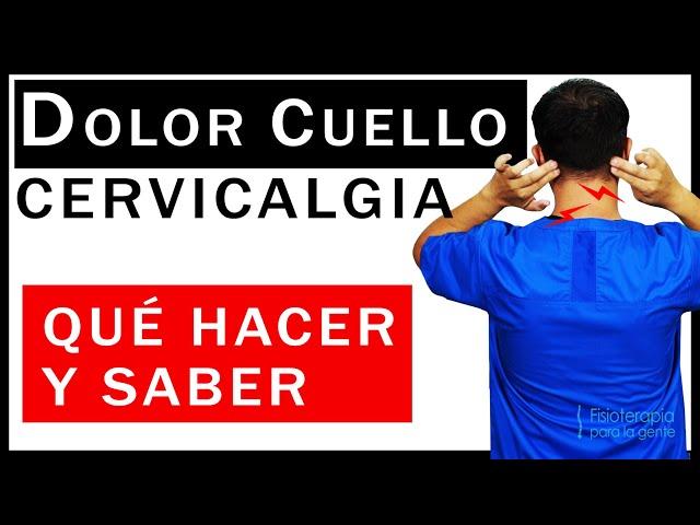 Cervicalgia o dolor de cuello, unos trucos y consejos 