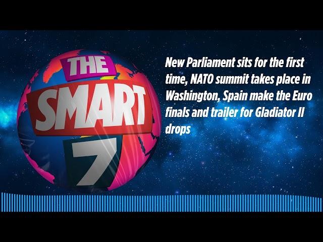 New Parliament sits for the first time, NATO summit takes place in Washington, Spain make the...