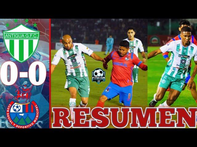 Antigua GFC vs Municipal 0-0 RESUMEN COMPLETO CUARTOS DE FINAL IDA APERTURA 2024