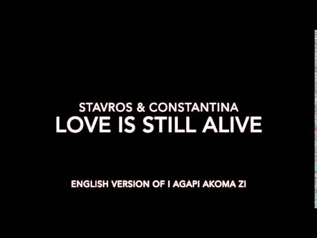 Stavros & Constantina - Love Is Still Alive