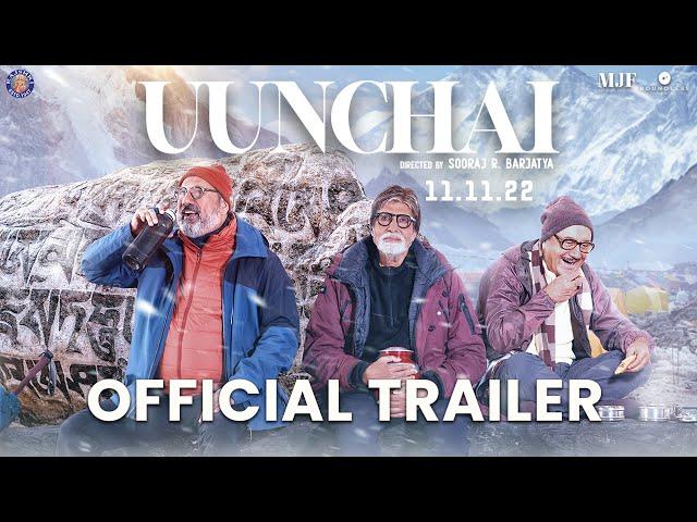 Uunchai - Official Trailer | Amitabh Bachchan, Anupam Kher, Boman Irani