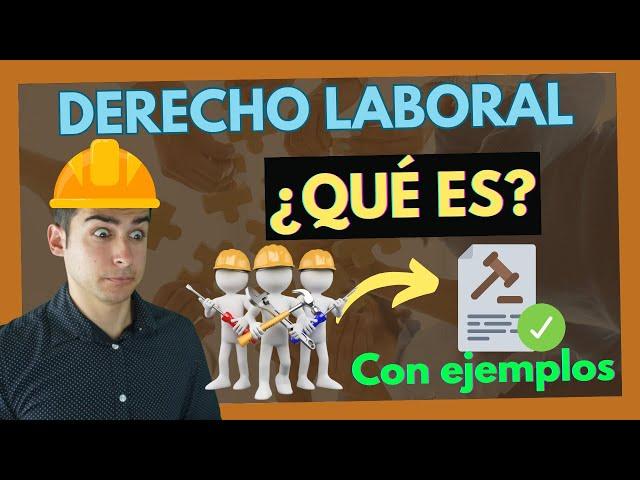 ️ DERECHO LABORAL ¿Qué es? ¿Fuentes?【EXPLICADO con EJEMPLOS】