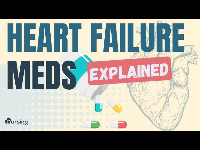 Heart Failure Meds Explained