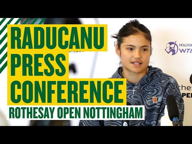 Emma Raducanu Full Press Conference | Rothesay Open Nottingham 2024 | LTA