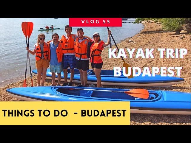 Summer to do, Budapest, Hungary | Kayak Canoe Danube river - Budapest |