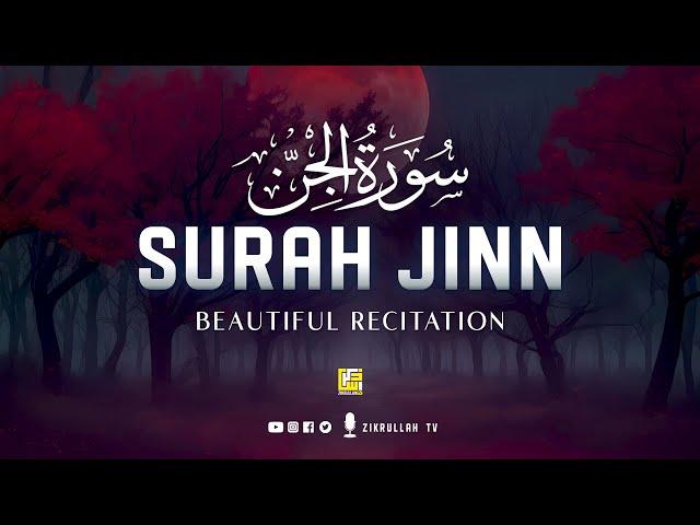 Most calming recitation of Surah Al-Jinn (سورة الجن) | Zikrullah TV