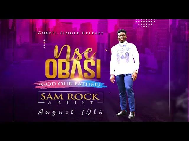 Nse Obasi (God our Father) by Sam Rock