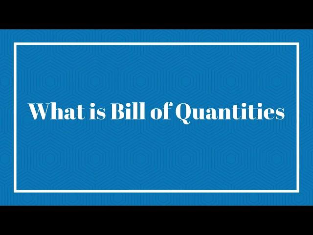 What is Bill of Quantities