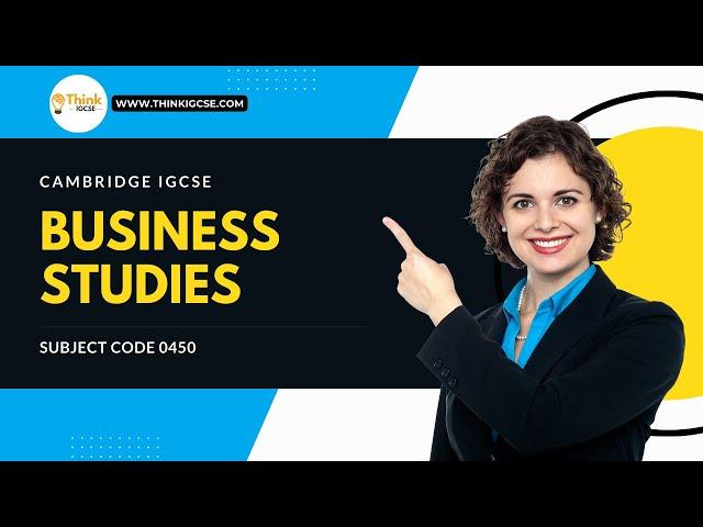 Cambridge IGCSE Business Studies | Curriculum Overview | ThinkIGCSE