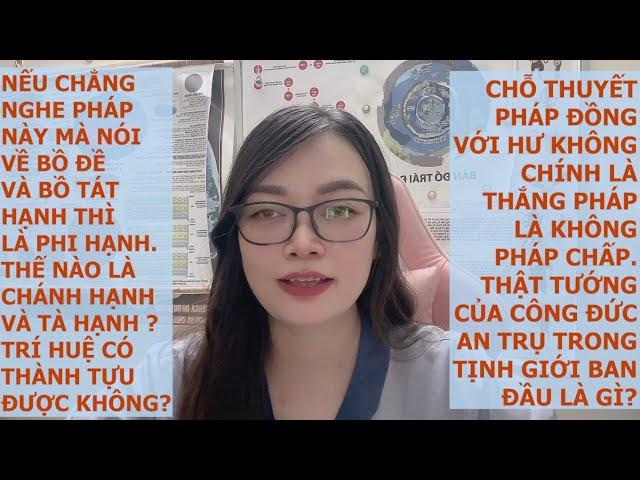 Làm sao giảng nói đúng về bồ đề, Phật đạo? Thiền định giải thoát là gì? Làm sao có trí huệ tối thắng