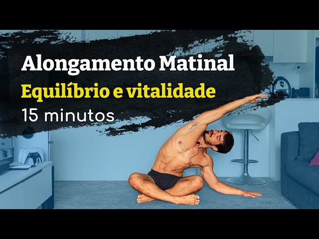 Alongamento Matinal - Acorde com energia - 15 min