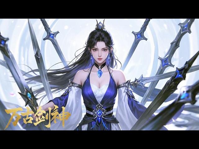  Latest Collection of 2025 Everlasting God Of Sword ep01-40 FULL