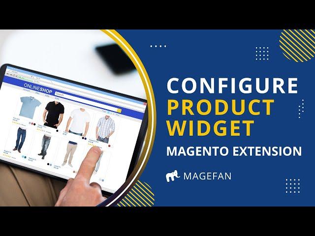 How to configure Product Widget in Magento 2?