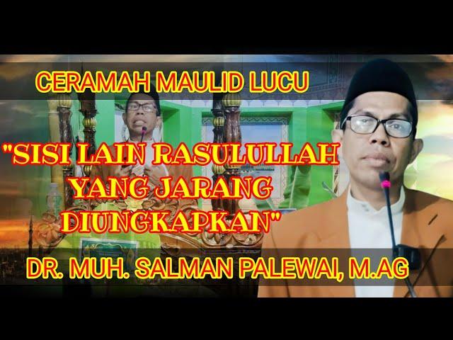 CERAMAH MAULID LUCU TERBARU 2024 | DR. MUH. SALMAN, M.AG