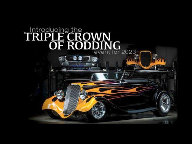 The Ultimate Rodding Experience! Triple Crown Of Rodding • Sept. 8 & 9 at Nashville Superspeedway!