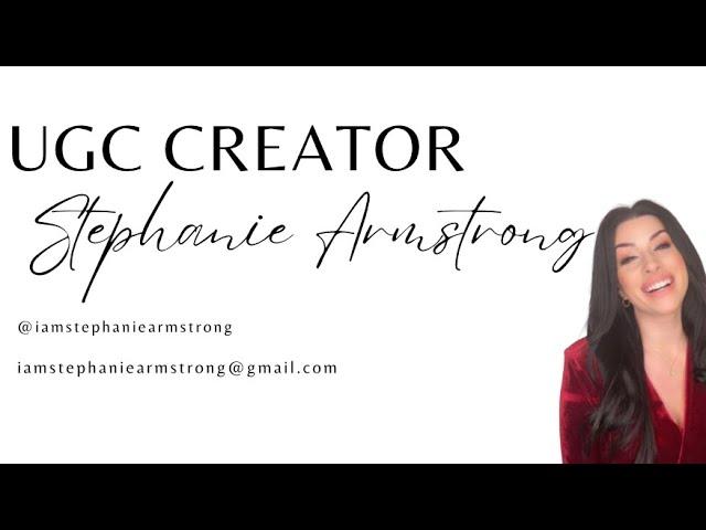 Stephanie Armstrong | UGC Creator Intro