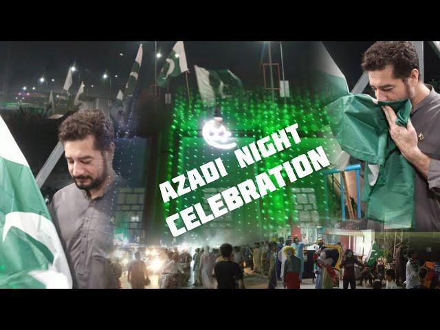 Azadi Night Celebration || Peshawar View || Happy Independence Day