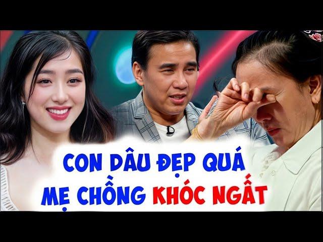 Gặp con dâu QUÁ XINH ĐẸP mẹ chồng KHÓC NỨC NỞ MC Quyền Linh bối rối nghẹn lòng - Hẹn Hò Quyền Linh