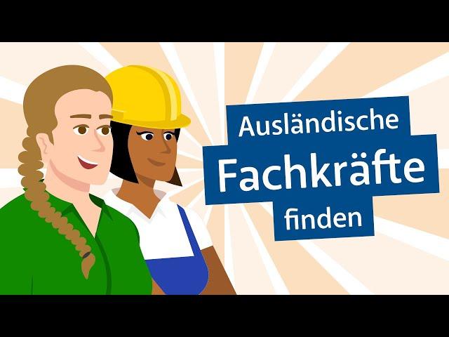 Ausländische Fachkräfte finden // Erklärfilm „Unternehmen Berufsanerkennung“