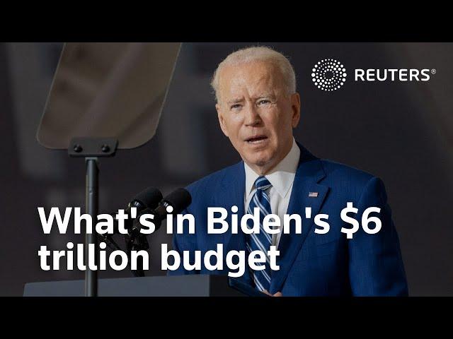 What's in Biden's $6 trillion budget