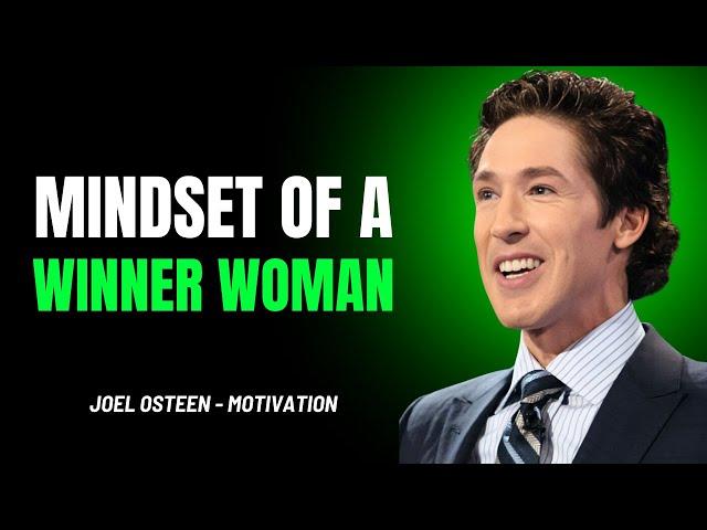 MINDSET OF A WINNER WOMAN - BEST SPEECH - JOEL OSTEEN MOTIVATION