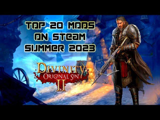 20 OF THE BEST MODS OF 2023 ON STEAM | DIVINITY: ORIGINAL SIN 2